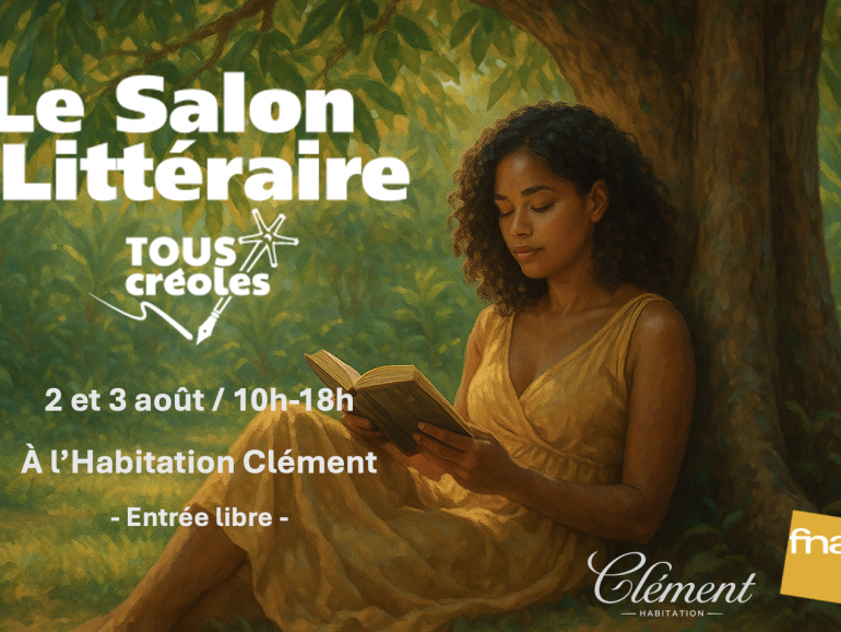 Le 1er Salon Littéraire de Tous Créoles : les 2 et 3 août 2025