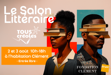 Le 1er Salon Littéraire de Tous Créoles : les 2 et 3 août 2025